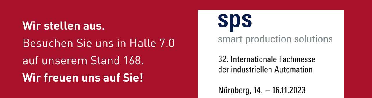 Wir stellen aus. Besuchen Sie uns in Halle 7 auf unserem Stand 168. SPS smart production solutions.
